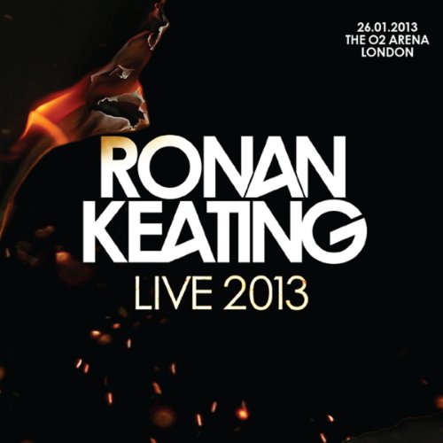 Ronan Keating - Live 2013