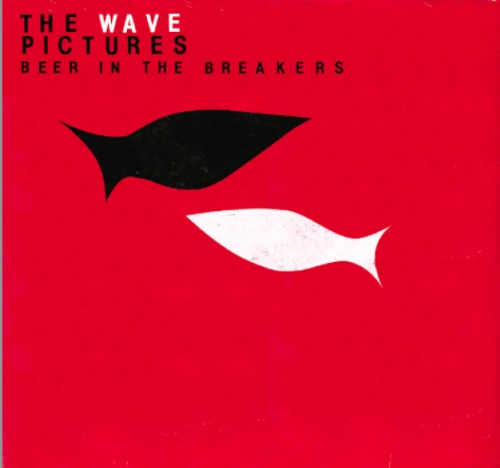 the Wave Pictures - Beer in the Breakers