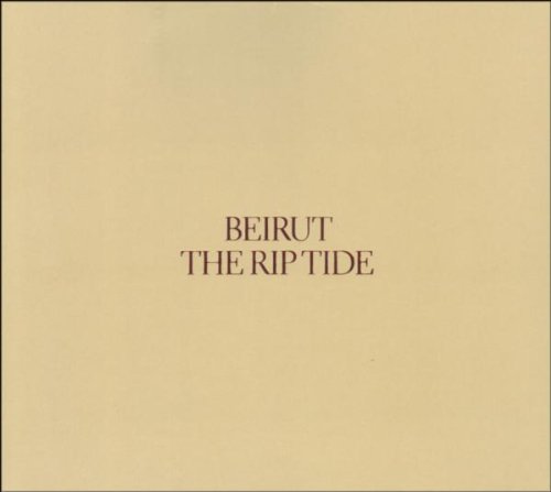 Beirut - The Rip Tide