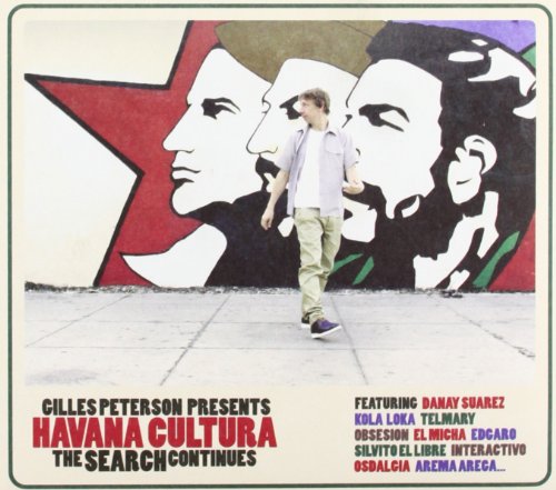 Gilles Peterson - Havana Cultura: the Search Continues