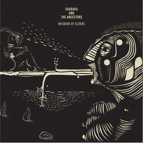 Shabaka and the Ancestors - Wisdom of Elders