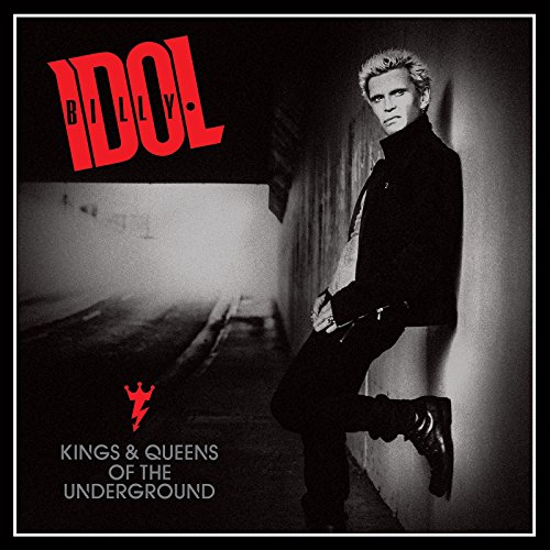 Idol , Billy - Kings & Queens of the Underground