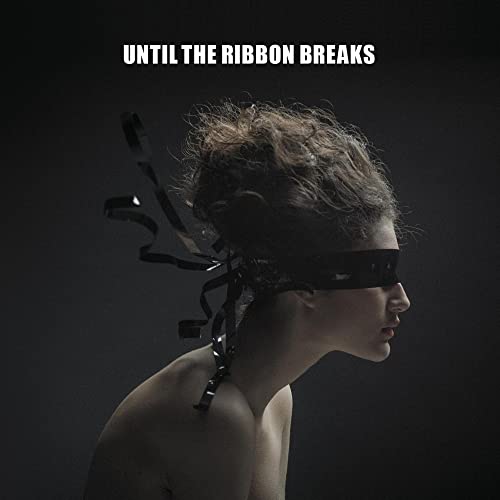 Until the Ribbon Breaks - A Lesson Unlearnt