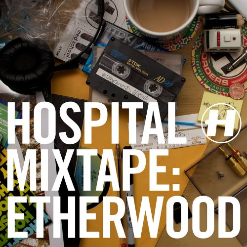 Hospital Records Pres. - Hospital Mixtape: Etherwood