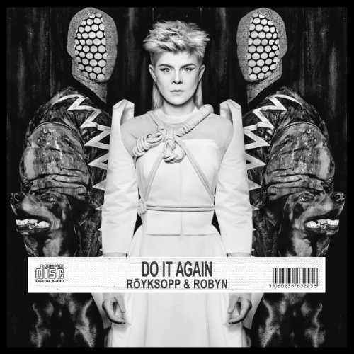 Röyksopp & Robyn - Do It Again