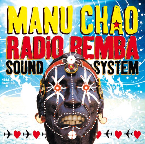 Manu Chao - Radio Bemba Sound System