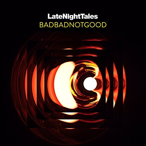 Badbadnotgood - Late Night Tales (CD+MP3)