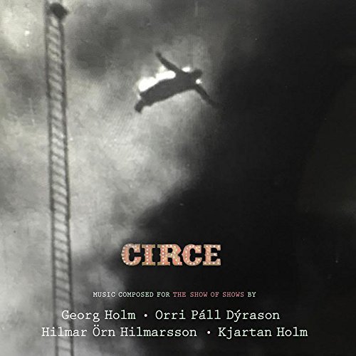 Holm , Georg & Dyrason , Orri Pall - Circe