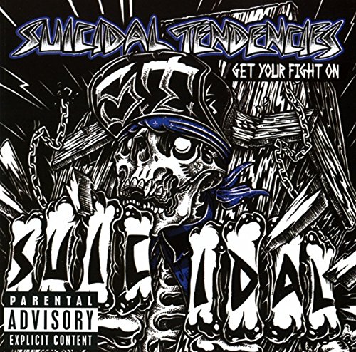 Suicidal Tendencies - Get Your Fight on!