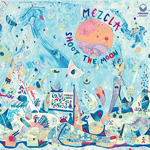 Mezcla - Shoot the Moon