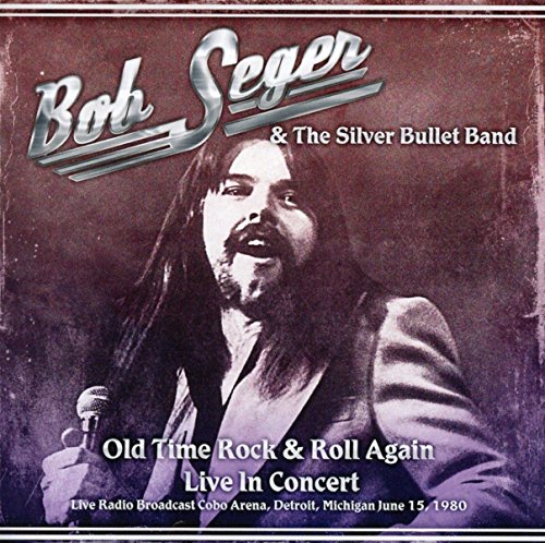 Bob & the Silver Bullet Band Seger - Old Time Rock & Roll Again Live in Concert