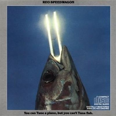 REO Speedwagon - You Can Tune A Piano, But You Can't Tuna Fish