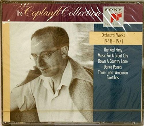 Copland , Aaron - Orchestral Works 1948-1971: The Red Pony, Music For A Great City, Down A Country Lane, Dance Panels, Three Latin-American Sketches