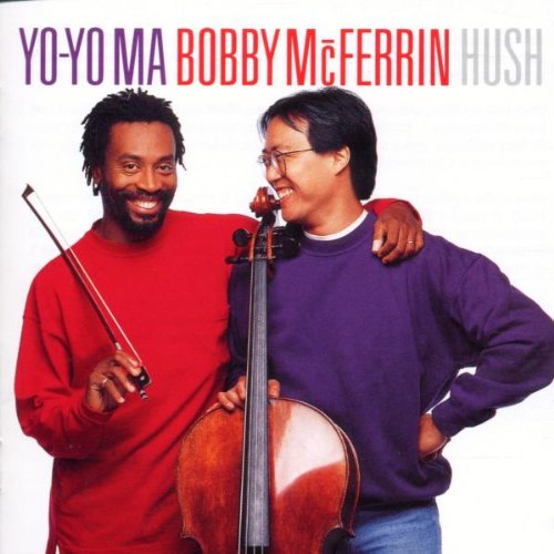 McFerrin , Bobby & Ma , Yo-Yo - Hush