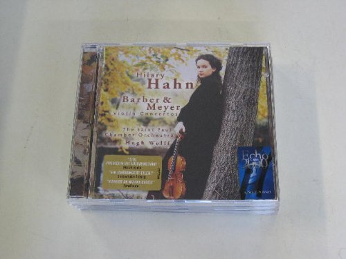 Hahn , Hilary - Barber & Meyer: Violin Concertos (Wolff)