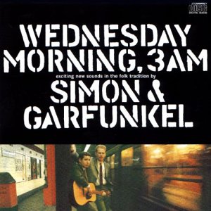 Simon & Garfunkel - Wednesday Morning, 3am (Historic Reissue)