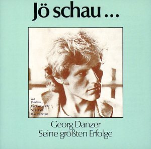 Georg Danzer - Jö Schau... Seine Größten Erfolge