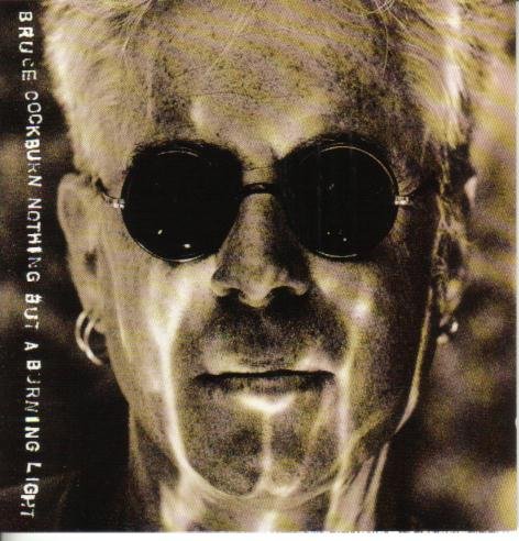 Bruce Cockburn - Nothing but a burning light (1991)