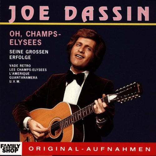 Joe Dassin - Oh, Champs-Elysees - Seine Grossen Erfolge