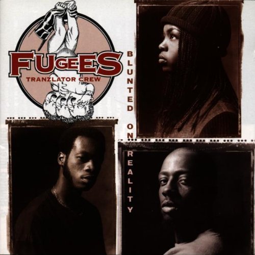 Fugees - Blunted on reality