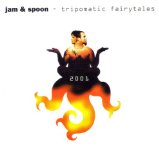 Jam & Spoon - Tripomatic fairytales 2002