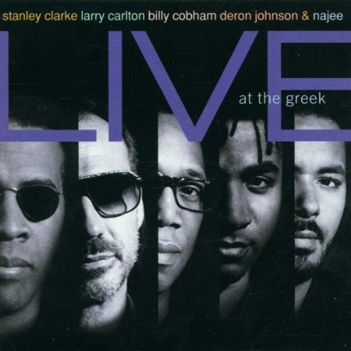 Clarke , Stanley - Live At The Greek (With Larry Carlton, Billy Cobham, Deron Johnson & Najee)