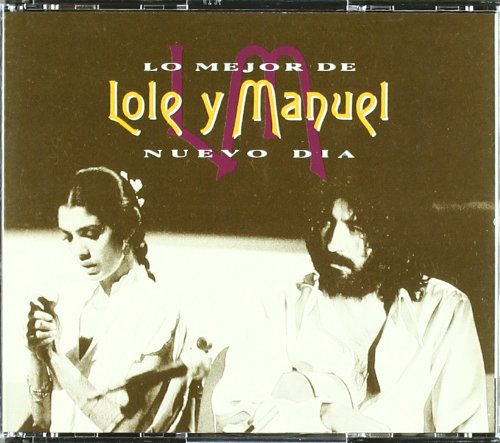 Lole Y Manuel - Nuevo Dia:Lo Mejor de