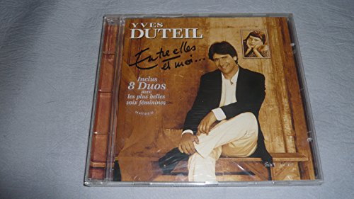 Duteil , Yves - Entre Elles Et Moi