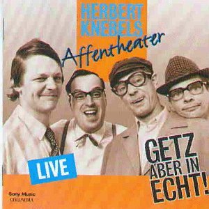 Herbert Knebels Affentheater - Getz Aber in Echt