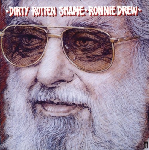 Drew , Ronnie - Dirty Rotten Shame