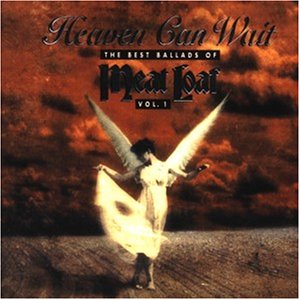 Meat Loaf - Heaven can wait - The Best Ballads