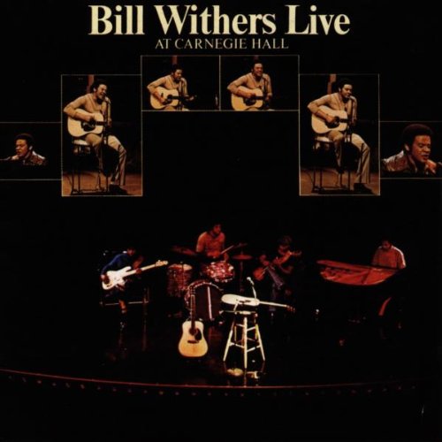 Withers , Bill - Live at Carnegie Hall