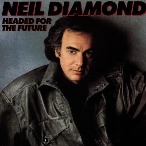 Diamond , Neil - Headed for the Future