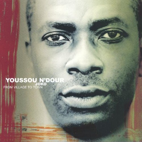 N'Dour , Youssou - Joko - From village to town