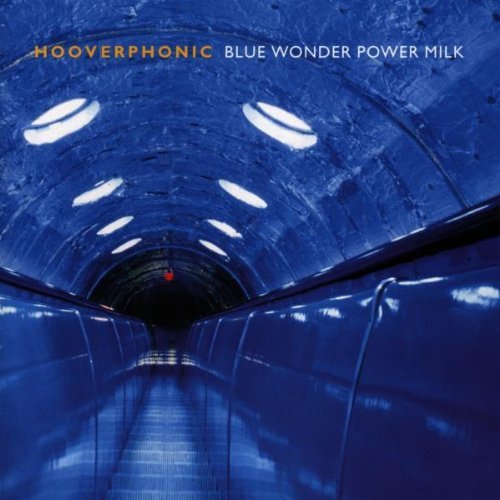 Hooverphonic - Blue wonder power milk