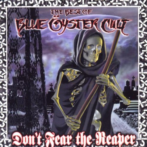 Blue Öyster Cult - Don't Fear the Reaper - The Best of