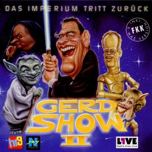 Die Gerd Show - Die Gerd Show II: Das Imperium tritt zurück