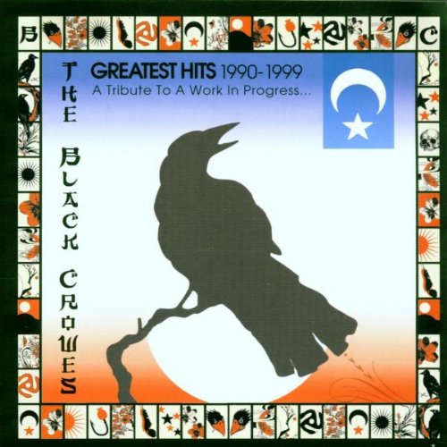 Black Crowes , The - Greatest Hits 1990 - 1999 - A Tribute to a Work in Progress