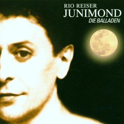 Reiser , Rio - Junimond - Die Balladen