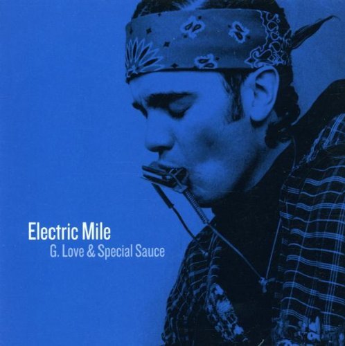 G.Love & Special Sauce - Electric mile