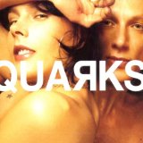 Quarks - Zuhause