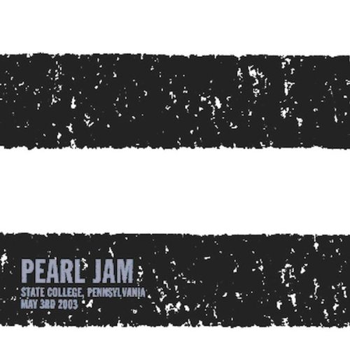 Pearl Jam - State College, Pennsylvania, May 3rd 2003