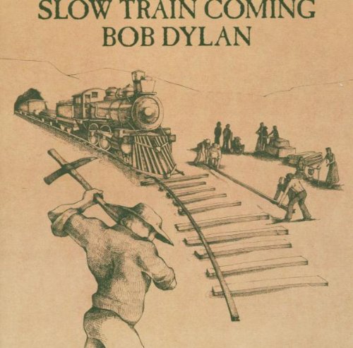 Dylan , Bob - Slow Train Coming (Reissue)