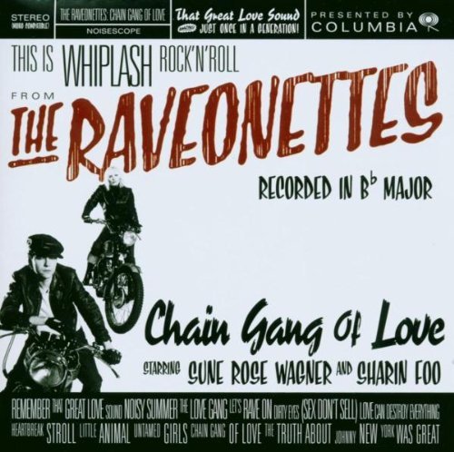 Raveonettes , The - Chain gang of love