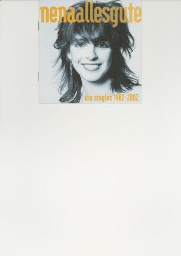 Nena - Alles Gute - Die Singles 1982 - 2002