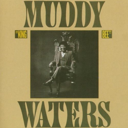 Muddy Waters - King Bee (Expanded Edition)