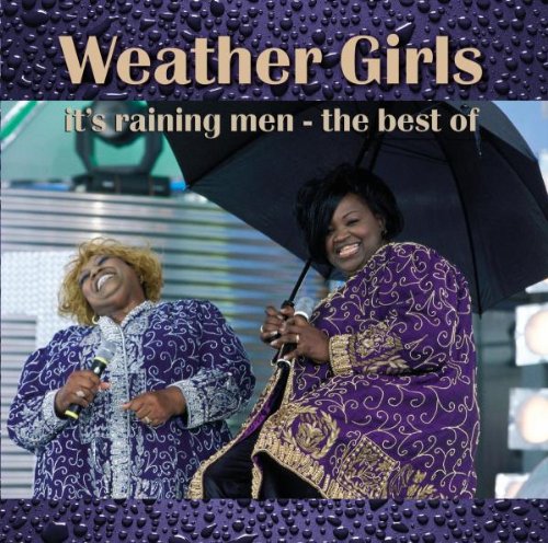 The Weather Girls - It's Raining Men - The Best Of The Weather Girls