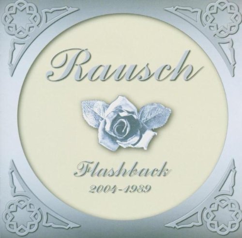 Rausch - Flashback 2004 - 1989