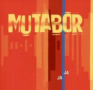 Mutabor - Ja,Ja