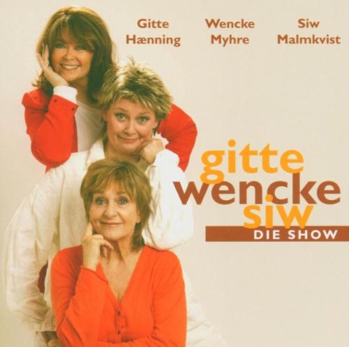 Gitte & Myhre , Wencke & Malmkvist , Siw - Die show